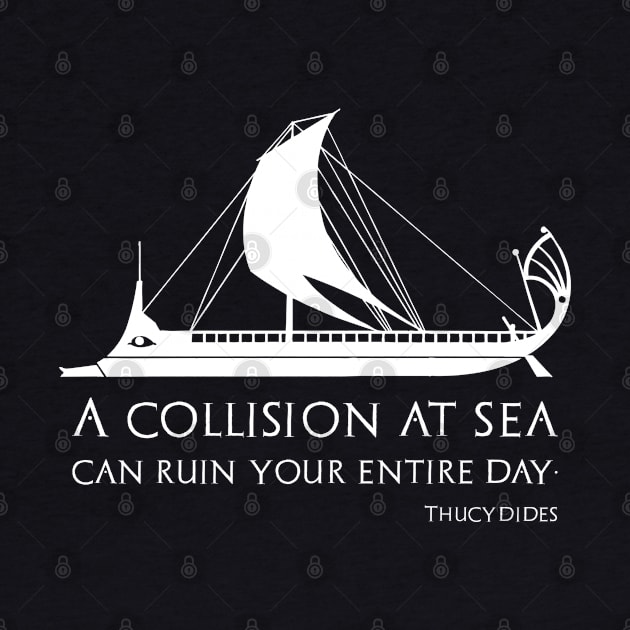 A Collision At Sea Can Ruin Your Entire Day by Styr Designs